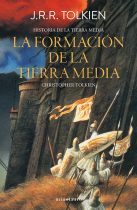 HISTORIA DE LA TIERRA MEDIA, IV: LA FORMACIÓN DE LA TIERRA MEDIA