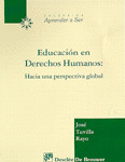 * EDUCACION EN DERECHOS HUMANOS: HACIA UNA PERSPECTIVA GLOBA