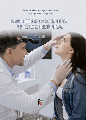 MANUAL DE OTORRINOLARINGOLOÍA PRÁCTICA PARA MÉDICOS