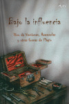BAJO LA INFLUENCIA