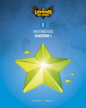 PROYECTO: LA LEYENDA DEL LEGADO. MATEMATICAS 2. CUADERNO 1