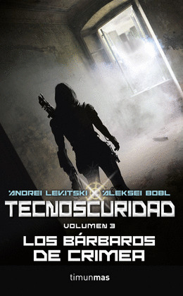 TECNOSCURIDAD 3. LOS BÁRBAROS DE CRIMEA