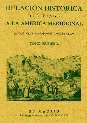 RELACIÓN HISTÓRICA DEL VIAGE A LA AMÉRICA MERIDIONAL (TOMO 1)