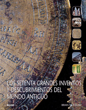 SETENTA GRANDES INVENTOS Y DESCUBRIMIENTOS DEL MUNDO ANTIGUO, LOS