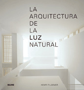 ARQUITECTURA DE LA LUZ NATURAL, LA