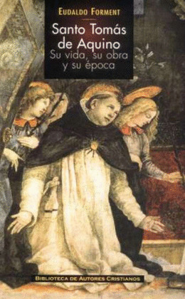 SANTO TOMAS DE AQUINO. SU VIDA SU OBRA Y SU EPOCA
