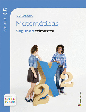 CUADERNO MATEMÁTICAS 5º PRIMARIA, 2º TRIMESTRE. SABER HACER 2º TRIMESTRE