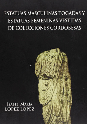 LAS ESTATUAS MASCULINAS TOGADAS Y LAS ESTATUAS FEMENINAS VESTIDAS DE COLECCIONES