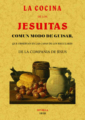 COCINA DE LOS JESUITAS, LA (EDICIÓN FACSIMILAR. 1818)