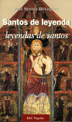SANTOS DE LEYENDA, LEYENDAS DE SANTOS