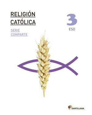 RELIGION CATOLICA, 3 ESO. SANTILLANA