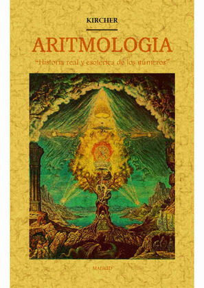 ARITMOLOGIA: HISTORIA REAL Y ESOTERICA DE LOS NUMEROS