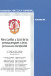 MARCO JURIDICO Y SOCIAL DE LAS PERSONAS MAYORES Y DE LAS PERSONAS CON DISCAPACID