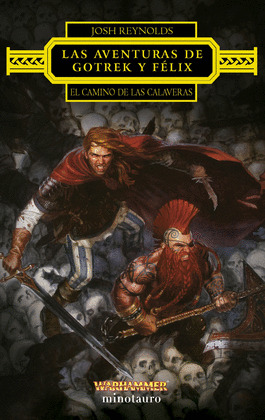 CAMINO DE LAS CALAVERAS, EL (LAS AVENTURAS DE GOTREK Y FÉLIX)