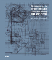 DETALLE EN LA ARQUITECTURA CONTEMPORÁNEA EN CRISTAL, EL