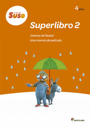 EL VIAJE DE SUSO SUPELIBRO 2 4 AÑOS ¡VAMOS DE FIESTA! UNA MOMIA DE PELÍCULA SANT