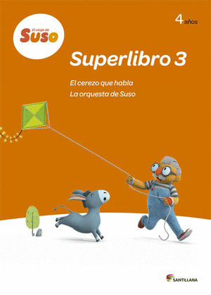 EL VIAJE DE SUSO SUPERLIBRO 3 4 AÑOS EL CEREZO QUE HABLA LA ORQUESTA DE SUSO SAN
