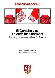 EL DERECHO Y SU GARANTIA JURISDICCIONAL