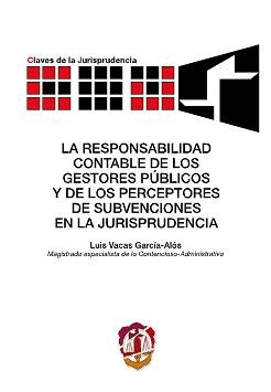 LA RESPONSABILIDAD CONTABLE DE LOS GESTORES PUBLICOS Y DE LOS PERCEPTORES DE SUB