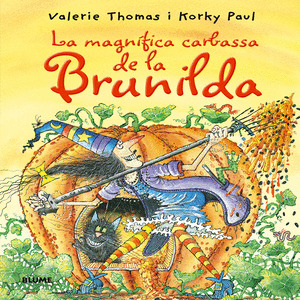 BRUIXA BRUNILDA. LA MAGNÍFICA CARBASSA