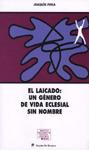 EL LAICADO: UN GENERO DE VIDA ECLESIAL SIN NOMBRE