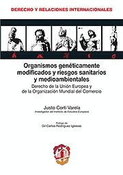 ORGANISMOS GENETICAMENTE MODIFICADOS Y RIESGOS SANITARIOS Y MEDIOS AMBIENTALES