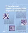DETALLE EN EL DISEÑO CONTEMPORÁNEO DE LOCALES COMERCIALES, EL