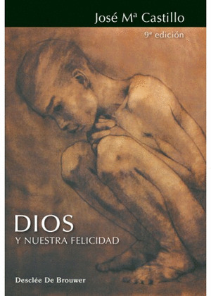DIOS Y NUESTRA FELICIDAD