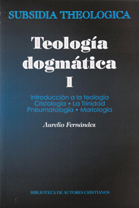 INTRODUCCIÓN A LA TEOLOGÍA ; CRISTOLOGÍA ; LA TRINIDAD ; PNEUMATOLOGÍA ; MARIOLO