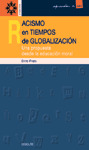 RACISMO EN TIEMPOS DE GLOBALIZACION. UNA PROP.DESDE ED.MO