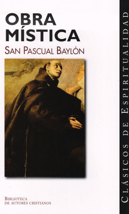 OBRA MÍSTICA DE SAN PASCUAL BAYLÓN