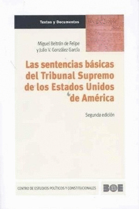 LAS SENTENCIAS BASICAS DEL TRIBUNAL SUPREMO DE LOS ESTADOS UNIDOS DE AMERICA