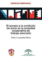 EL ACCESO A LA CONDICIÓN  DE SOCIO EN LA SOCIEDAD COOPERATIVA DE TRABAJO ASOCIAD