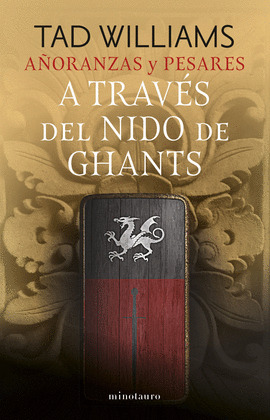 A TRAVÉS DEL NIDO DE GHANTS (AÑORANZAS Y PESARES)