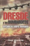 DRESDE Y LOS BOMBARDEOS BRITANICOS