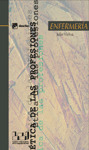 ETICA PROFESIONES: ENFERMERIA