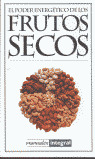EL PODER ENERGETICO DE LOS FRUTOS SECOS