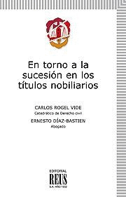 EN TORNO A LA SUCESIÓN EN LOS TÍTULOS NOBILARIOS