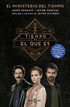 TIEMPO ES EL QUE ES, EL (EL MINISTERIO DEL TIEMPO)
