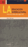EDUCACION INTERCULTURAL CANTE LOS RESTOS DE SIGLO XXI, LA