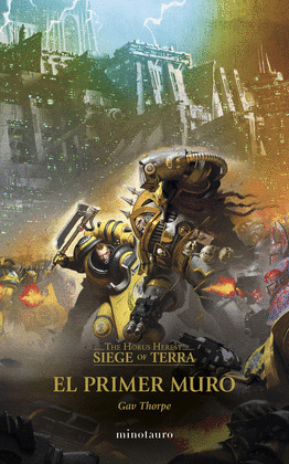 PRIMER MURO, EL (THE HORUS HERESY: SIEGE OF TERRA Nº 03)