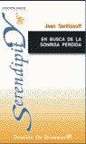 EN BUSCA DE LA SONRISA PERDIDA. LA PSICOTERAPIA Y LA REVELACION DEL SER