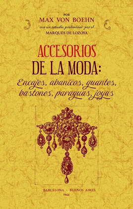 ACCESORIOS DE LA MODA: ENCAJES, ABANICOS, GUANTES, BASTONES, PARAGUAS, JOYAS