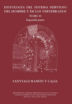 TOMO II. HISTOLOGIA DEL SISTEMA NERVIOSO DEL HOMBRE