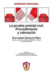 PRUEBA PERICIAL CIVIL, LA. PROCEDIMIENTO Y VALORAC