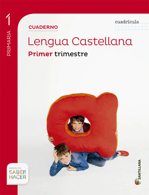 CUADERNO LENGUA, CUADRICULA, 1º PRIMARIA, 1º TRIMESTRE. SABER HACER