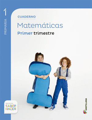 CUADERNO MATEMATICAS 1º PRIMARIA, 1º TRIMESTRE. SABER HACER