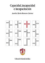 CAPACIDAD, INCAPACIDAD E INCAPACITACIÓN