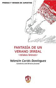 FANTASIA DE UN VERANO IRREAL. RELATOS BREVES