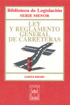 LEY Y REGLAMENTO GENERAL DE CARRETERAS (4ª EDICION. 2002. SIGUE 2006)